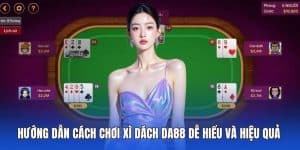 Hướng dẫn chơi xì dách