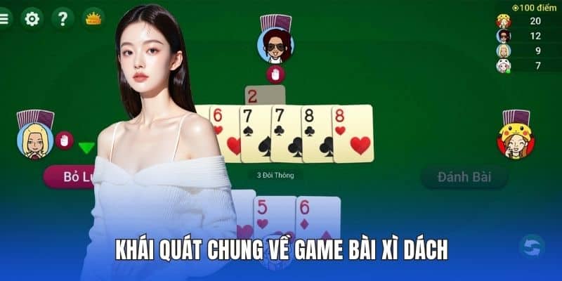Khái quát chung về game bài xì dách